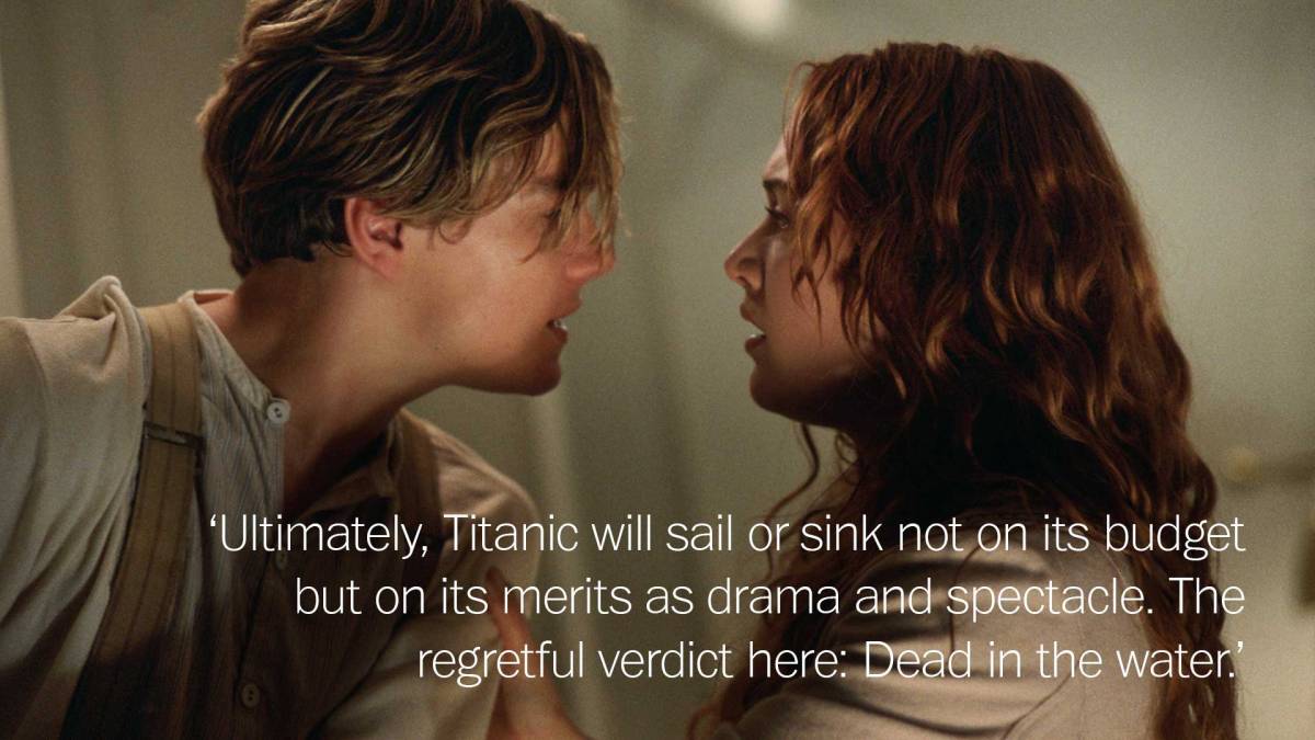 Quote from his 1997 review of  Titanic; 20th Century Fox/Everett Collection