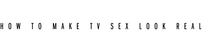 Xnxxteenboy Girl - TV Sex Scenes: House of Cards, Girls, How to Get Away With Murder
